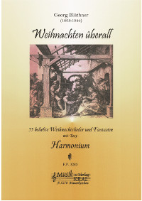 Weihnachten überall, 55 Weihnachtslieder und Fantasien mit Text,